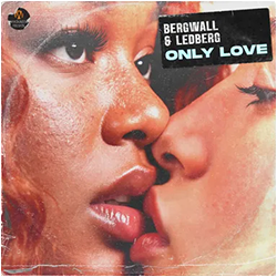 Bergwall & Ledberg - Only Love