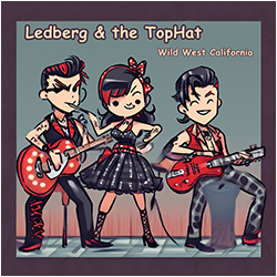 Ledberg & The TopHat - Wild West California